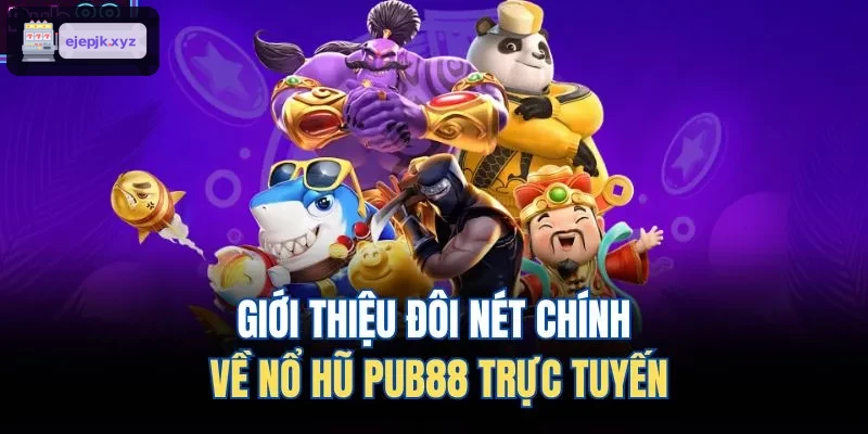 Giới thiệu đôi nét chính về nổ hũ AZ88 trực tuyến