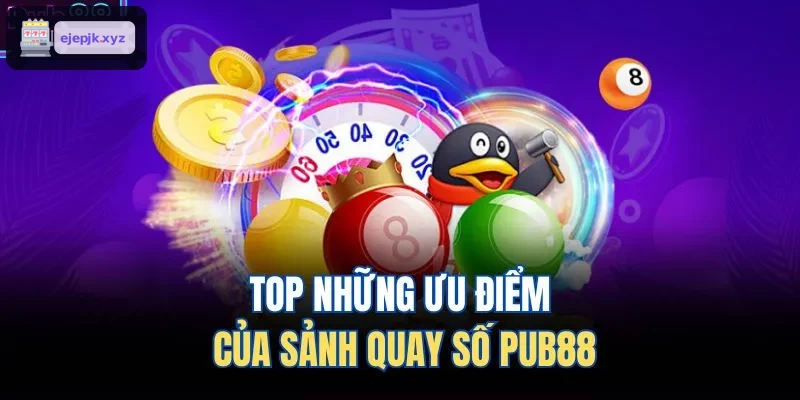 TOP những ưu điểm của sảnh ​​quay số AZ88