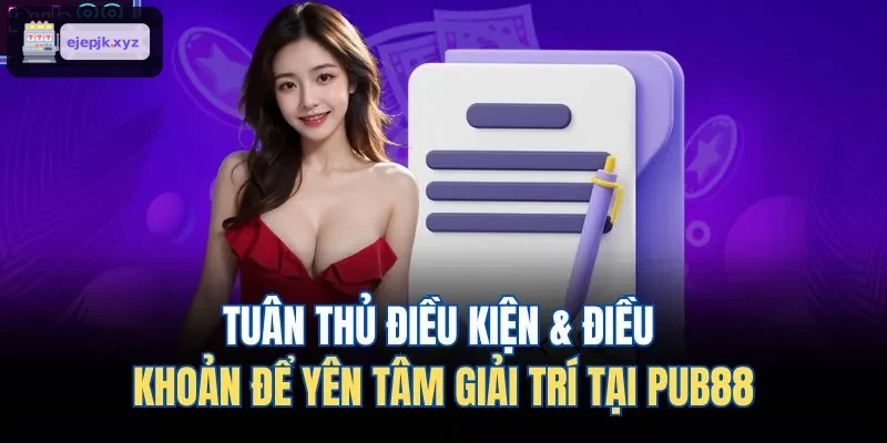 Tuân thủ điều kiện & điều khoản để yên tâm giải trí tại AZ88